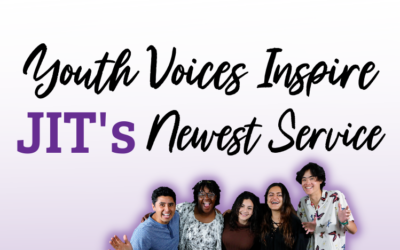 Weekly Wrap-Up Youth Voices Inspire JIT’s Newest Service 4/28/22