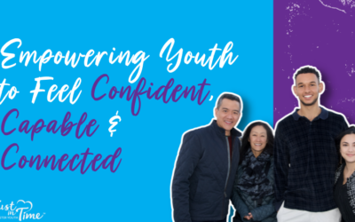 051822 Weekly Wrap-Up Empowering Youth to Feel Confident, Capable & Connected