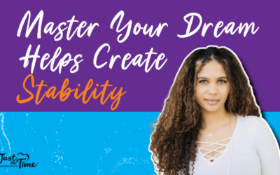 Weekly Wrap-Up Master Your Dream Helps Create Stability